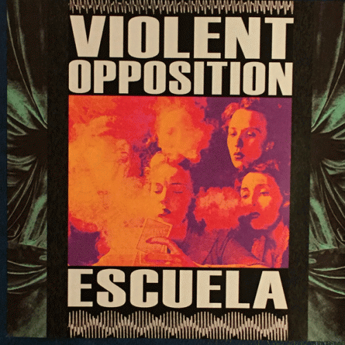 Violent Opposition : Violent Opposition - Escuela